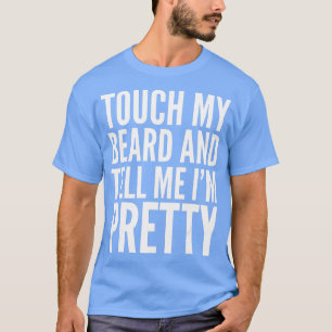 Beard Funny Gift die mijn baard afpakt en me mijn T-shirt