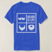 Beard is het leven Mustache T-shirt (Design voorkant)