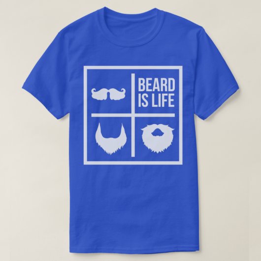 Beard is het leven Mustache T-shirt (Design voorkant)