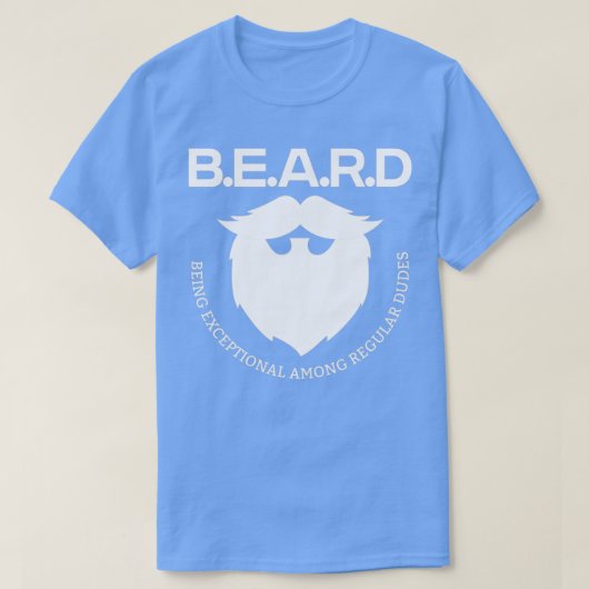 BEARD is uitzonderlijk onder de normale dudes 6 T-shirt (Design voorkant)