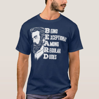 BEARD is uitzonderlijk onder normale dudes vol B T-shirt