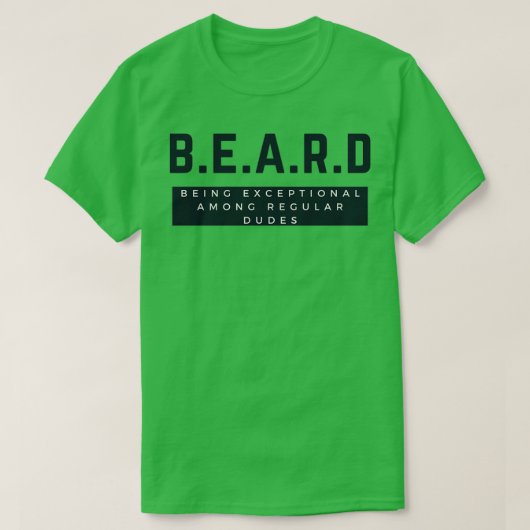 BEARD is uitzonderlijk voor gewone dudes Classi T-shirt (Design voorkant)