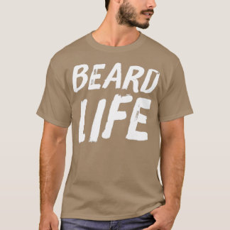 Beard Life 16 T-shirt