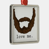 Beard Love Me Graphic Metalen Ornament (Rechts)