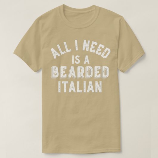 Beard Lovers alles wat ik nodig heb, gekaarde Ital T-shirt (Design voorkant)