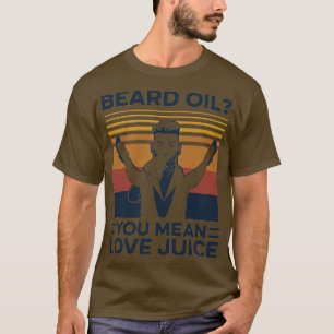 BEARD OLIE BETEKENT U EEN VERLIES JUICE-VINTAGE T-SHIRT