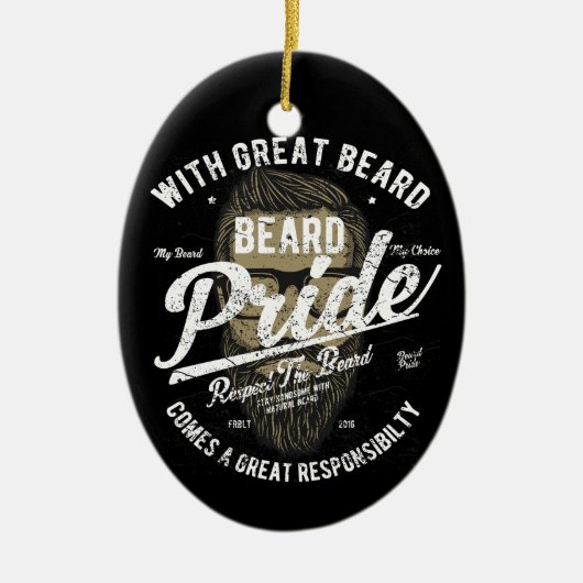 Beard Pride | Grote verantwoordelijkheid op het ge Keramisch Ornament (Voorkant)