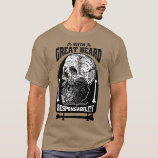 Beard Responsibility T-shirt
