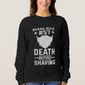 Beard Rule Death Before Shaving Bearded Man Beardy Trui (Voorkant)