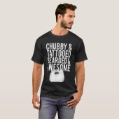 Beard T Shirt Chubby Tattooed Beared Geweldige (Voorkant volledig)