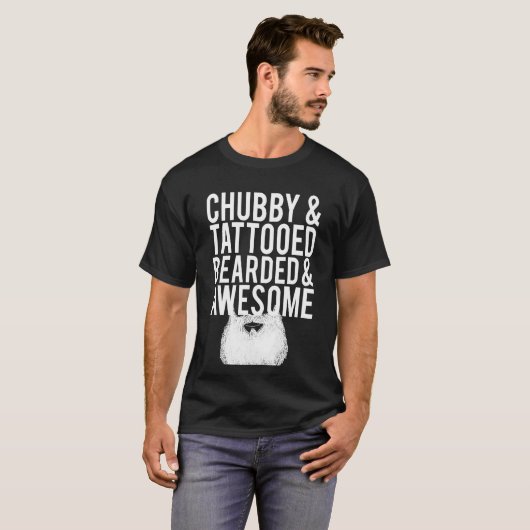 Beard T Shirt Chubby Tattooed Beared Geweldige (Voorkant volledig)