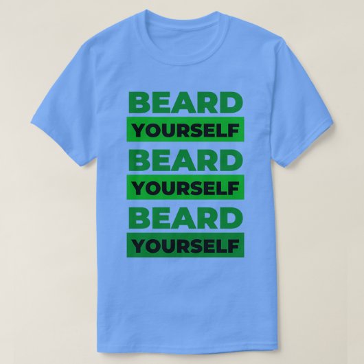 Beard Yourself 1 T-shirt (Design voorkant)