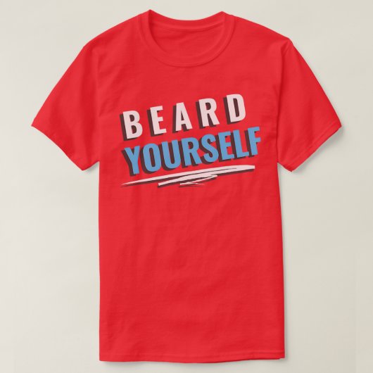 Beard Yourself 40 T-shirt (Design voorkant)