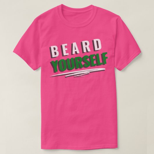 Beard Yourself 4 T-shirt (Design voorkant)