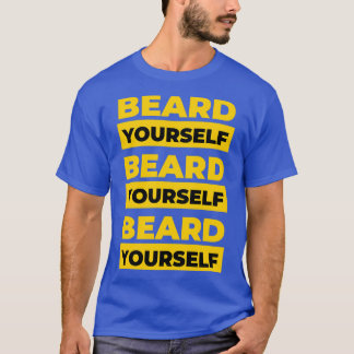 Beard Yourself 50 T-shirt