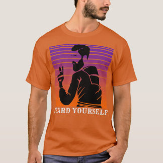 Beard Yourself 6 1 T-shirt