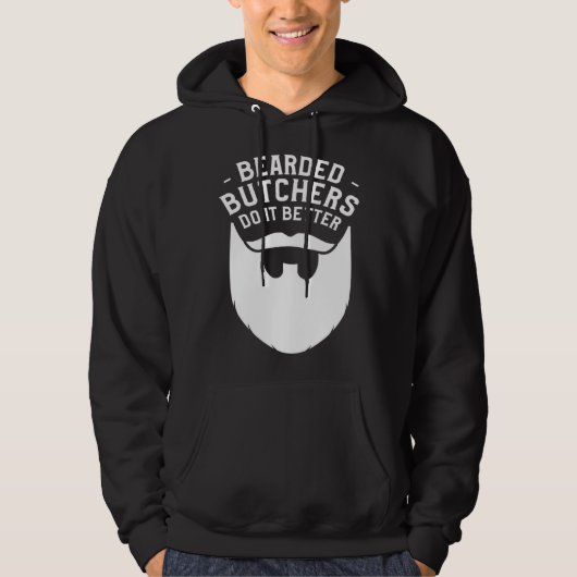 Bearded Butchers Do It Better Butchery Meatman But Hoodie (Voorkant)