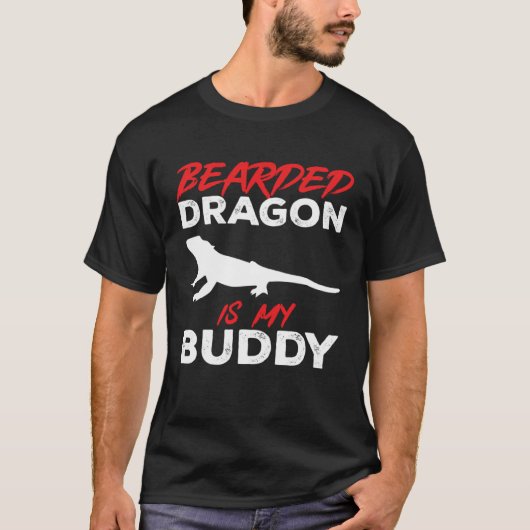 Bearded Dragon Is My Buddy Beardie Lizard Reptile  T-shirt (Voorkant)