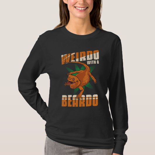 Bearded Dragon Lizard Weirdo With A Beardo Matchin T-shirt (Voorkant)
