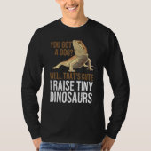 Bearded Dragon  Men Women  I Raise Tiny Dinosaurs T-shirt (Voorkant)