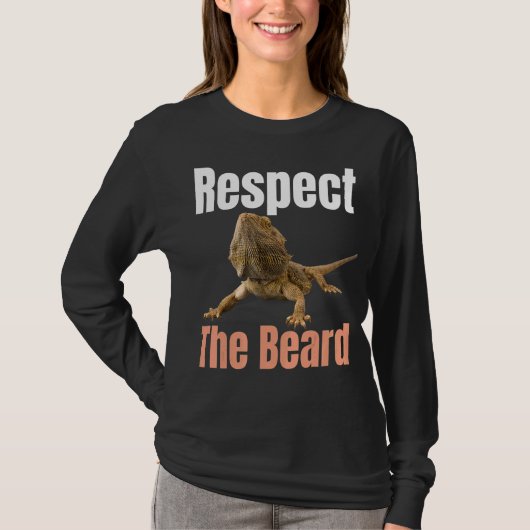 Bearded Dragon Respecteer de Baard Bebaarde Dragon T-shirt (Voorkant)