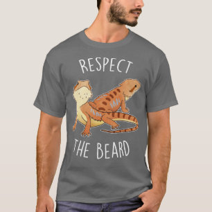 Bearded Dragon Respecteer de baard T-shirt