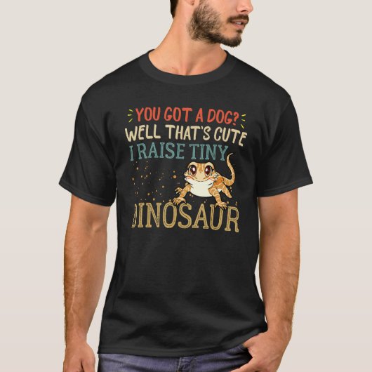 Bearded Dragon Stuff I Raise A Tiny Dinosaur Leopa T-shirt (Voorkant)