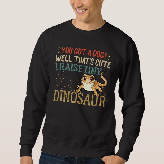 Bearded Dragon Stuff I Raise A Tiny Dinosaur Leopa Trui (Voorkant)