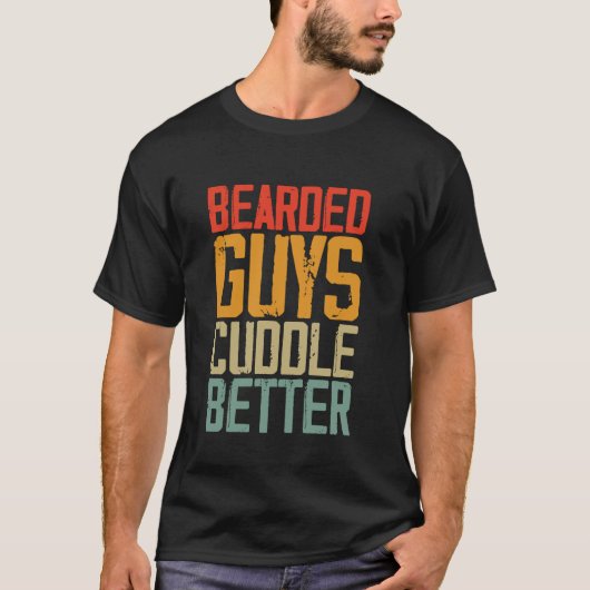 Bearded Guys Knuffelen Beter - Grappig citaat Sarc T-shirt (Voorkant)