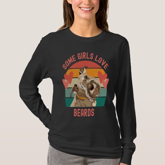 Bearded Schnauzer Some Girls Love Beards T-shirt (Voorkant)