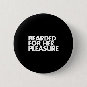 Bearded voor haar plezier Grappig Mannen quote Ronde Button 5,7 Cm