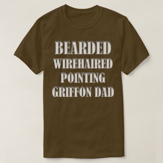 Bearded Wirehaered Pointing Griffon Dad Dog eigena T-shirt (Design voorkant)