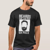 Beards Are The New Six Pack   Beard T-shirt (Voorkant)