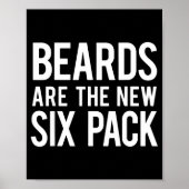 Beards Are The New Six Pack  Poster (Voorkant)