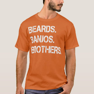 Beards Banjos Brothers T-shirt