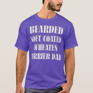 Bearing Soft Coated Wheaten errier Dad Dog eigenaa T-shirt