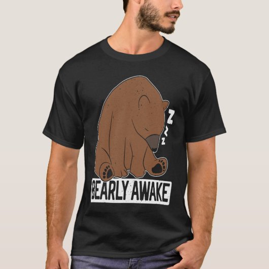 Bearly Awake Sleeping Bear Lover Wildlife Animal B T-shirt (Voorkant)
