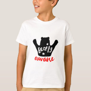 Bearly Awake T-shirt