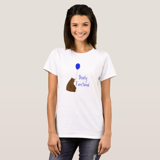 Bearly Functional, Fun Balloon Beer Quote T-shirt (Voorkant volledig)