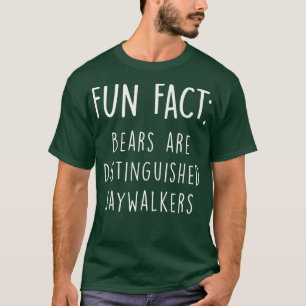 Bears are Honored Jaywalkers Funny Animal Pun Humo T-shirt
