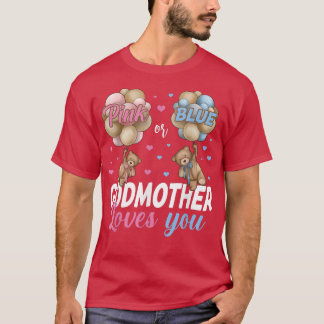Bears Pink Or Blue Godmother Loves You Gender Reve T-shirt
