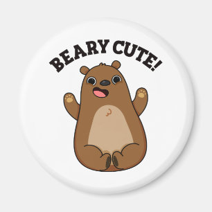 Beary Cute Teddy Bear Pun Magneet