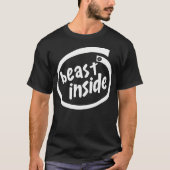 Beast Inside Workout Gym Fitness Gewichtheffen M T-shirt (Voorkant)