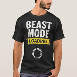 Beast Mode Loading – Motivatie Gym & Gaming T-shirt