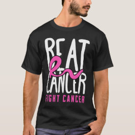 Beat Cancer Fight Cancer T-shirt