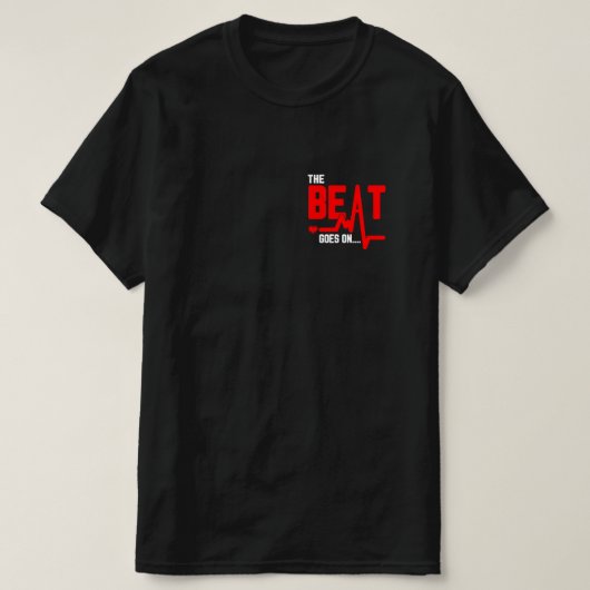 Beat Goes On Heart Surgery Survivor Heartbeat T-shirt (Design voorkant)