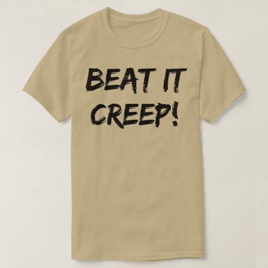 Beat It Creep Funny Saying Ladies Nights Out Sarca T-shirt (Design voorkant)