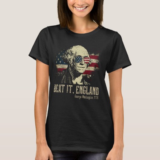 Beat It England Funny George Washington 1776 Veren T-shirt (Voorkant)