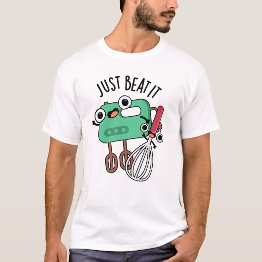 Beat it Funny Baking Pun T-shirt (Voorkant)