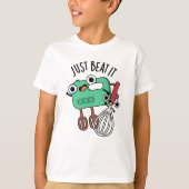 Beat it Funny Baking Pun T-shirt (Voorkant)
